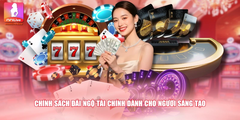 Chính sách đãi ngộ tài chính dành cho người sáng tạo