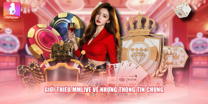 Giới thiệu MMLIVE về những thông tin chung