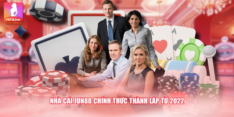 Nhà cái JUN88 chính thức thành lập từ 2022